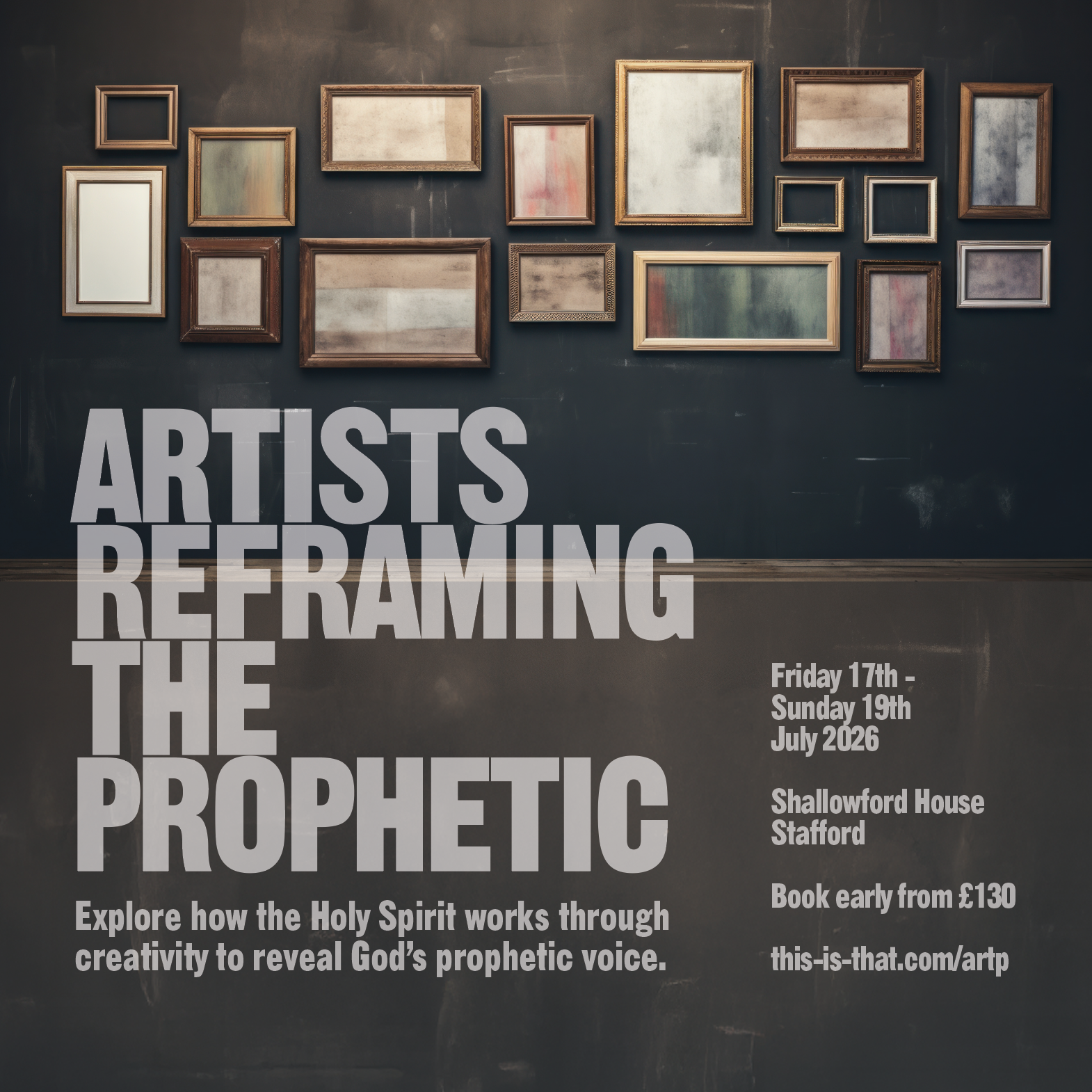 Artists Reframing the Prophetic. Conference by PassionArt and This is That.